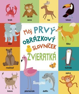 Môj prvý obrázkový slovníček Zvieratká