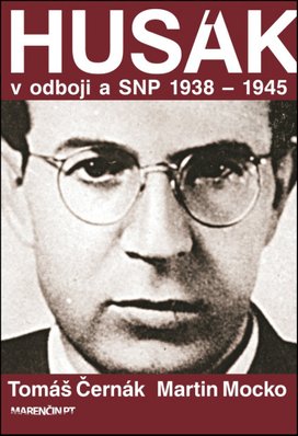 Husák v odboji a SNP 1938 – 1944