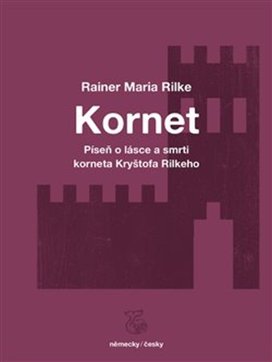 Píseň o lásce a smrti korneta Kryštofa Rilkeho