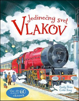 Jedinečný svet vlakov