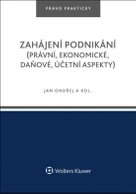 Zahájení podnikání (právní, ekonomické, daňové, účetní aspekty)