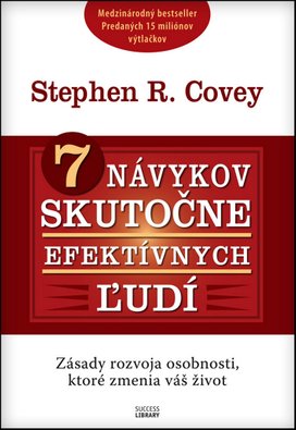 7 návykov skutočne efektívnych ľudí
