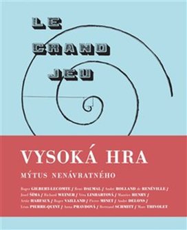 Vysoká hra Mýtus nenávratného