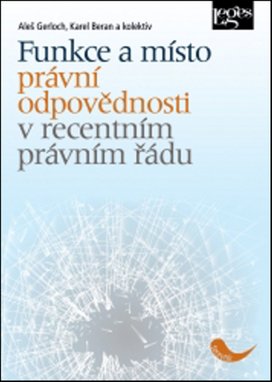 Funkce a místo právní odpovědnosti v recentním právním řádu