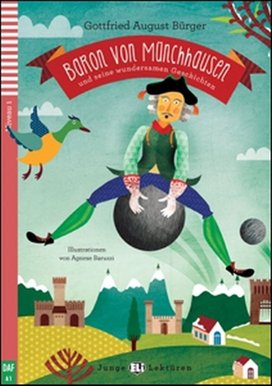 Baron von Münchhausen und seine wundersamen Geschichten