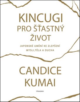 Kincugi pro šťastný život