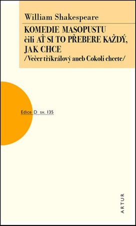 Komedie masopustu čili Ať si to každý přebere jak chce