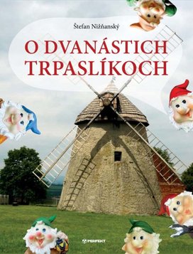 O dvanástich trpaslíkoch