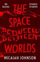 The Space Between Worlds