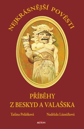 Nejkrásnější pověsti z Beskyd a Valašska