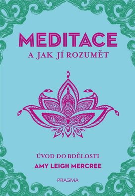 MEDITACE a jak jí rozumět