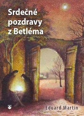 Srdečné pozdravy z Betléma