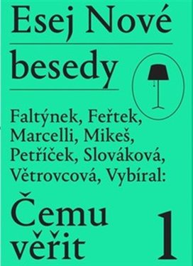 Esej Nové besedy Čemu věřit?