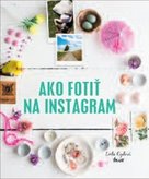 Ako fotiť na Instagram
