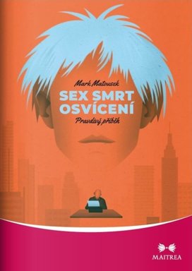Sex, smrt, osvícení