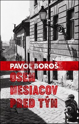 Osem mesiacov pred tým