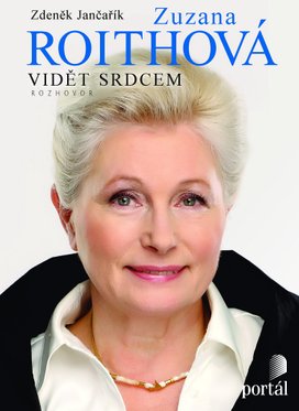 Zuzana Roithová Vidět srdcem