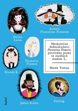 Neskutečná dobrodružství Florentina Flowerse
