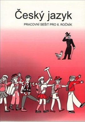 Český jazyk pracovní sešit pro 6. ročník ZŠ