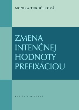 Zmena intenčnej hodnoty prefixáciou