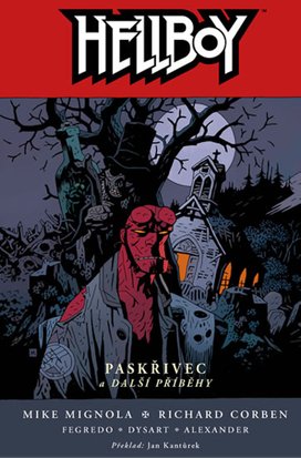 Hellboy Paskřivec a další příběhy