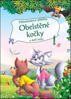 Pětiminutové příběhy 1. Obelstěné kočky
