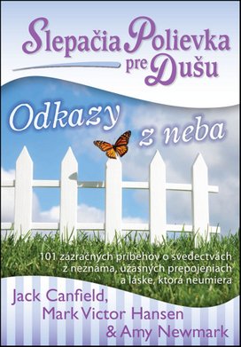 Slepačia polievka pre dušu Odkazy z neba