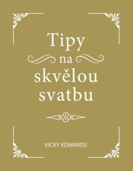 Tipy na skvělou svatbu