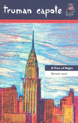 Strom noci a jiné povídky/ A Tree of Night and Other Stories