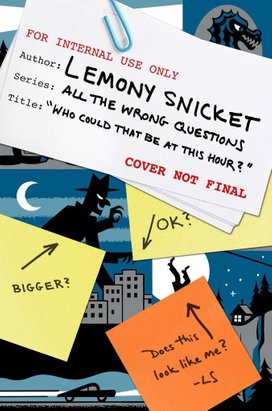 All the Wrong Questions 1. Who Could That Be at This Hour?