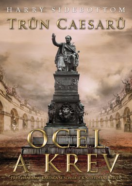 Trůn Caesarů Ocel a krev