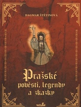 Pražské pověsti, legendy a zkazky