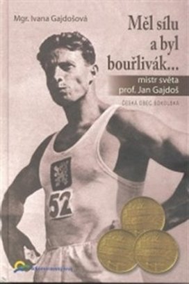 Měl sílu a byl bouřlivák...