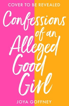 Confessions of an Alleged Good Girl