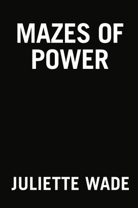 Mazes of Power