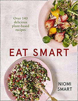 Eat Smart - Over 140 Delicious Plant-Based Recipes