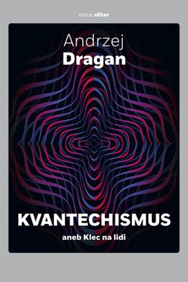 Kvantechismus aneb Klec na lidi
