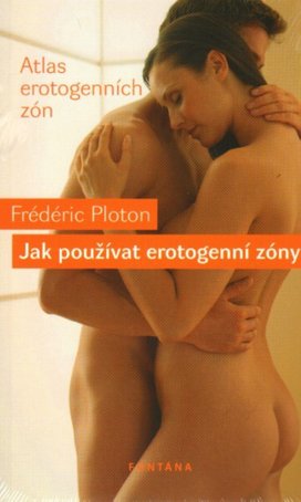 Jak používat erotogenní zóny