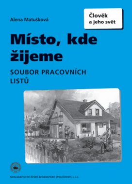 Místo, kde žijeme Soubor pracovních listů