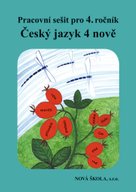 Český jazyk 4 nově Pracovní sešit pro 4. ročník