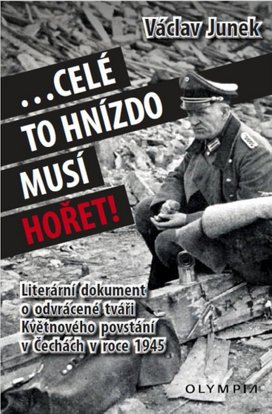 Celé to hnízdo musí hořet