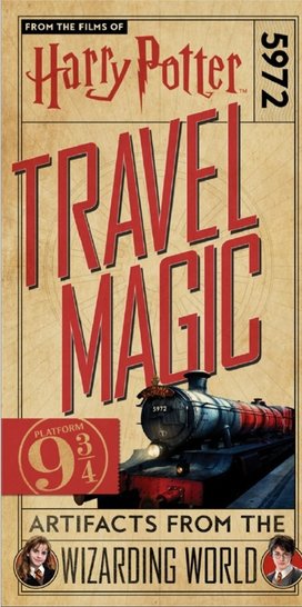 Harry Potter: Travel Magic - Platform 9 3/4: Artifacts from the Wizarding World