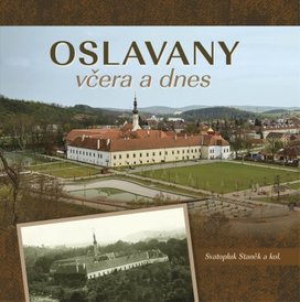 Oslavany včera a dnes