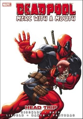 Deadpool: Head Trip 01. Merc With a Mouth