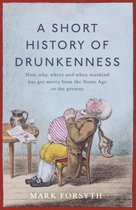 A Short History of Drunkenness