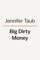 Big Dirty Money
