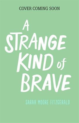 A Strange Kind of Brave