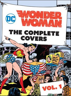 DC Comics: Wonder Woman: The Complete Covers Vol. 1