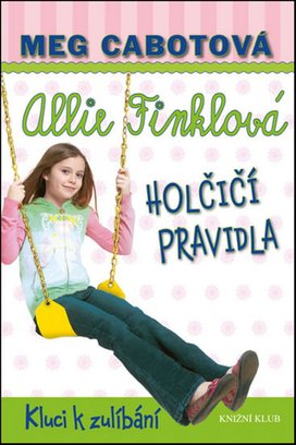 Allie Finklová Holčičí pravidla Kluci k zulíbání