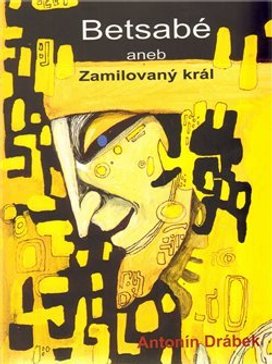 Betsabé aneb Zamilovaný král